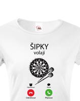 Dámské tričko - Šipky volají - ideální dárek