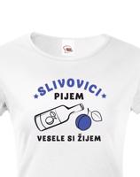Dámské tričko Slivovici pijem, vesele si žijem