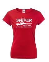 Dámské tričko Sniper - Neutíkej, zbytečně umřeš unavený - vysoká gramáž trika