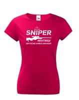 Dámské tričko Sniper - Neutíkej, zbytečně umřeš unavený - vysoká gramáž trika