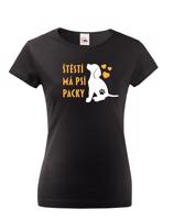 Dámské tričko -Štěstí má psí packy