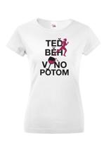 Dámské tričko - Teď beh víno potom