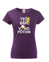 Dámské tričko - Teď beh víno potom