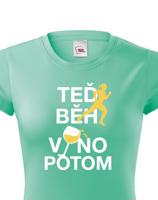 Dámské tričko - Teď beh víno potom