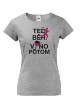 Dámské tričko - Teď beh víno potom