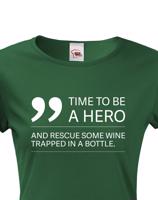 Dámské tričko - Time to be hero - víno