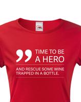 Dámské tričko - Time to be hero - víno