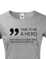 Dámské tričko - Time to be hero - víno