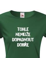 Dámské tričko Tohle nemůže dopadnout dobře