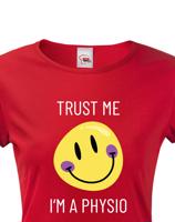Dámské tričko trust me i´m physio - kvalitní tisk a rychlé dodání