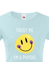 Dámské tričko trust me i´m physio - kvalitní tisk a rychlé dodání