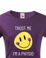 Dámské tričko trust me i´m physio - kvalitní tisk a rychlé dodání