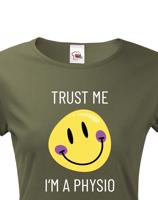 Dámské tričko trust me i´m physio - kvalitní tisk a rychlé dodání