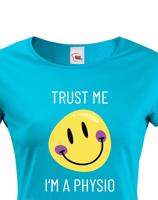 Dámské tričko trust me i´m physio - kvalitní tisk a rychlé dodání