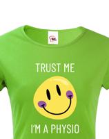 Dámské tričko trust me i´m physio - kvalitní tisk a rychlé dodání