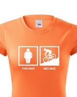 Dámské tričko Tvůj muž - můj muž - ukažte všem jakého cyklistku máte doma