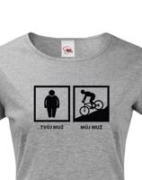 Dámské tričko Tvůj muž - můj muž - ukažte všem jakého cyklistku máte doma