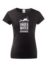 Dámské tričko Underwater - na narozeniny nebo jen tak