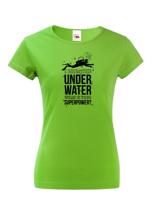 Dámské tričko Underwater - na narozeniny nebo jen tak