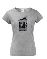 Dámské tričko Underwater - na narozeniny nebo jen tak