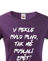 Dámské tričko V pekle bylo plno, tak mě poslali zpět!