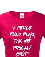 Dámské tričko V pekle bylo plno, tak mě poslali zpět!