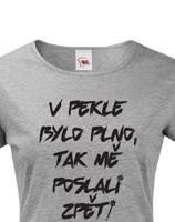 Dámské tričko V pekle bylo plno, tak mě poslali zpět!