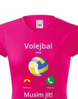 Dámské tričko Volejbal volá Musím jít! - skvělý dárek pro milovníky volejbalu