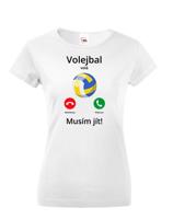 Dámské tričko Volejbal volá Musím jít! - skvělý dárek pro milovníky volejbalu