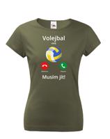 Dámské tričko Volejbal volá Musím jít! - skvělý dárek pro milovníky volejbalu