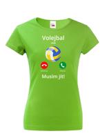 Dámské tričko Volejbal volá Musím jít! - skvělý dárek pro milovníky volejbalu