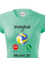 Dámské tričko Volejbal volá Musím jít! - skvělý dárek pro milovníky volejbalu