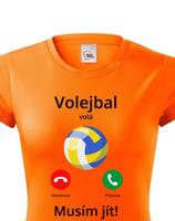 Dámské tričko Volejbal volá Musím jít! - skvělý dárek pro milovníky volejbalu