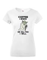 Dámské tričko - Yoda I need coffee - ideální dárek