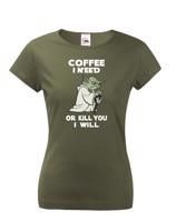 Dámské tričko - Yoda I need coffee - ideální dárek