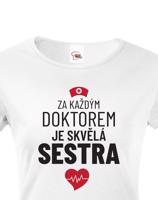 Dámské tričko Za každým doktorem je skvělá sestra
