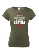 Dámské tričko Za každým doktorem je skvělá sestra