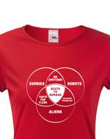 Dámské tričko Zombies, Robots, Aliens - ideální triko pro Geeky