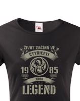 Dámské triko k narozeninám - zrod legend