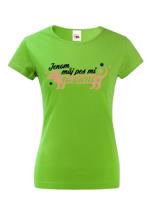 Dámské triko pro pejskařky - Jenom můj pes mi rozumí