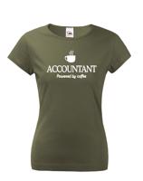 Dámské triko pro účetní Accountant – Powered by coffee