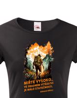 Dámské triko s citátem horolezce Edmunda Hillaryho - Miřte vysoko