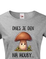 Dámské triko s potiskem Den na houby - triko pro houbařky