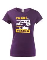 Dámské triko - Tváří se že mi platí