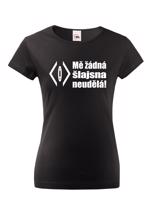 Dámské vodácké tričko s nápisem Mě žádná šlajsna neuděla! - vodácké tričko