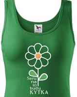 Dámské vtipné narozeninové tričko s potiskem Serem na to budu kytka