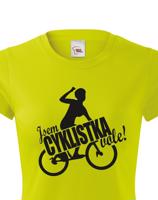 Dámské vtipné tričko Jsem cyklistka vole! - dárek pro cyklistky