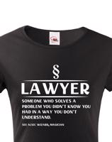 Dámské vtipné tričko pro právničku - skvělý tip na dárek