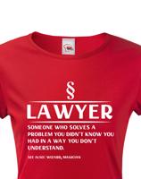 Dámské vtipné tričko pro právničku - skvělý tip na dárek