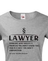 Dámské vtipné tričko pro právničku - skvělý tip na dárek